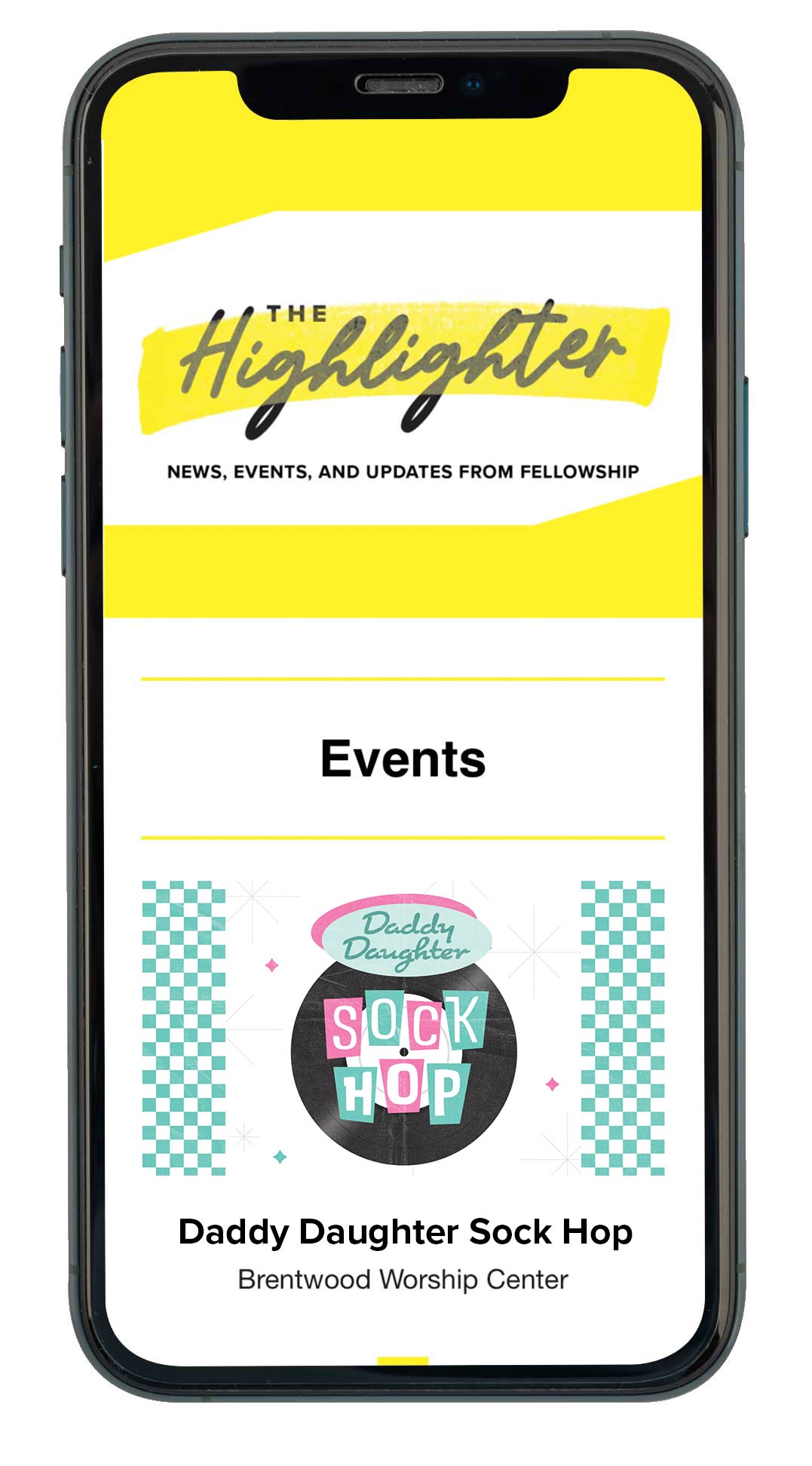 A smartphone displaying an event announcement for Fellowship Bible Church. The screen shows "The Highlighter" at the top, with the text "News, Events, and Updates from Fellowship" below. The highlighted event is a "Daddy Daughter Sock Hop" taking place at the Brentwood Worship Center. The event graphic features a retro theme with checkerboard patterns and a vinyl record.