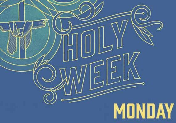 0e10089147_1586224489_holy-week-1-monday-promo-600px