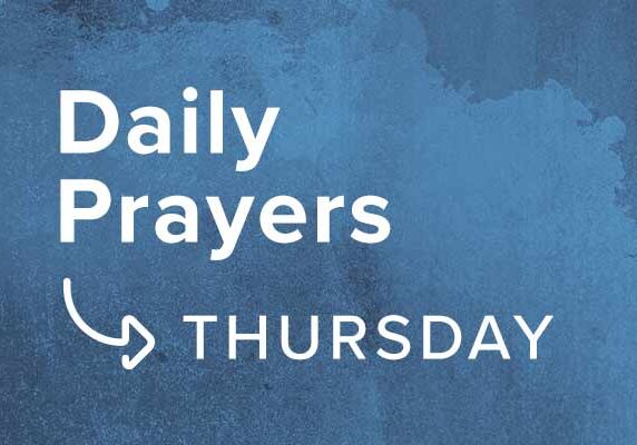 0e10139523_1586990928_daily-prayers-week-1-4-thursday-promo-600px