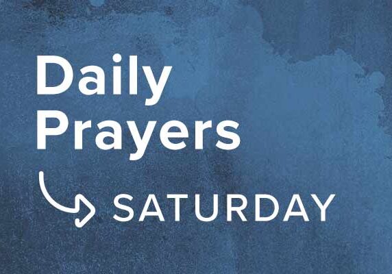 0e10800287_1597760219_daily-prayers-week-1-6-saturday-promo-600px