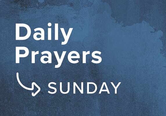 0e10800295_1597760290_daily-prayers-week-1-7-sunday-promo-600px