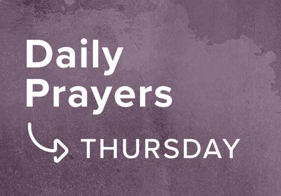 0e10800338_1597760530_daily-prayers-week-2-4-thursday-promo-600px