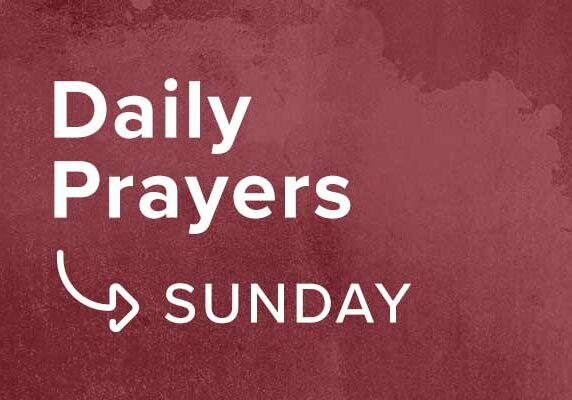 0e10813346_1597886121_daily-prayers-week-3-7-sunday-promo-600px