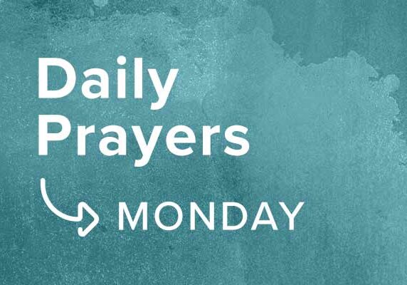 0e10813350_1597886188_daily-prayers-week-4-1-monday-promo-600px