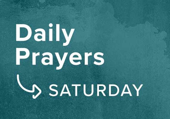 0e10813374_1597886638_daily-prayers-week-4-6-saturday-promo-600px